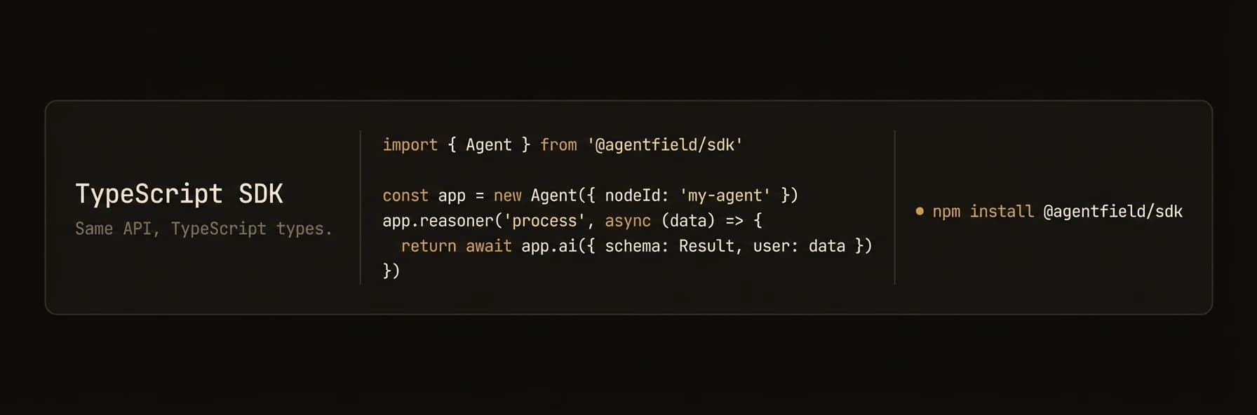 TypeScript SDK — npm install @agentfield/sdk